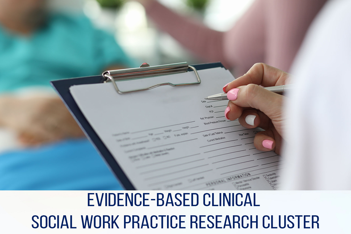 Evidence-Based Clinical Social Work Practice Research Cluster